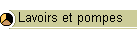 Lavoirs et pompes